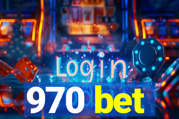 970 bet